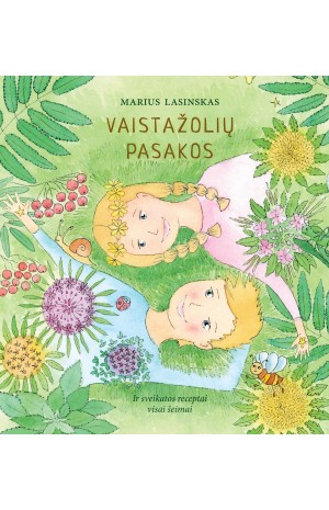 Vaistažolių pasakos ir sveikatos receptai visai šeimai